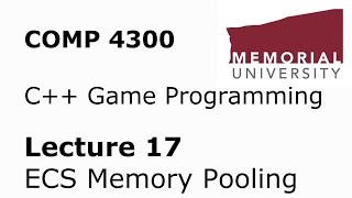 COMP4300 - Game Programming - Lecture 17 - Optimizations + Cache + Memory Pooling