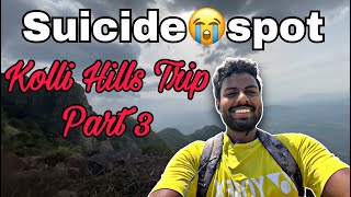 Kolli Hills Suicide Spot😳|Namakkal Ride Part 3~ Best Places in Kolli Hills😍