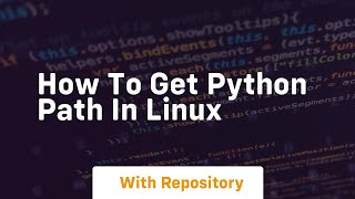 how to get python path in linux