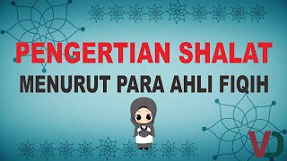 PENGERTIAN SHALAT MENURUT PARA AHLI FIQIH #DefinisiSholat #PengertianSholat