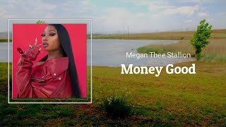 Money Good - Megan Thee Stallion 🎧Lyrics