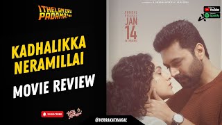 Ep 94: #KadhalikkaNeramillai Movie Review | Breezy Film | Ithelam Oru Padama? | Verra Kathaigal