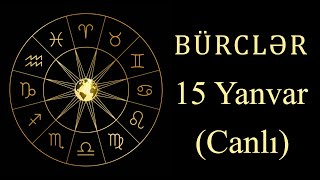 BÜRCLƏR -  15 YANVAR (canlı)