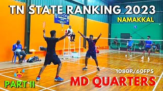 DECIDING GAME 🤯 | SANTHOSH \u0026 MAURYAN vs SARAVANAN \u0026 PURUSHOTH | TN STATE RANKING 2023 - NAMAKKAL