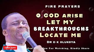 O GOD ARISE LET MY BREAKTHROUGHS LOCATE ME || DR D.K OLUKOYA