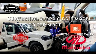 CONVERTING SCORPIO S BASE MODEL TO TOP MODEL