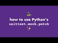 How to use Python's unittest.mock.patch