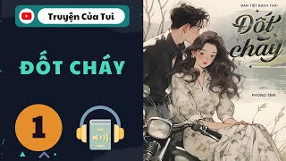 Tập 1 | Chương 1-20 | Đốt Cháy