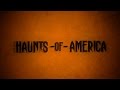 Haunts of America - Official Trailer