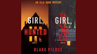 Chapter 49.9 \u0026 Chapter 50.1 - An Ella Dark Fbi Suspense Thriller Bundle: Girl, Hunted (#3) and...