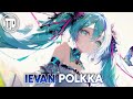 Nightcore - Ievan Polkka | Miku Hatsune (VSNS REMIX)