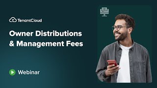 TenantCloud Webinar | Owner Distributions & Management Fees