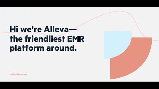 Introducing Alleva - The Friendliest EMR Around.