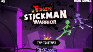 Stickman Warrior Fatality - Game Walkthrough  Kiz10.com - Taptapking.com