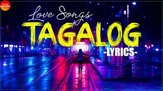 Love Songs Tagalog 2021 With Lyrics Nonstop 💗 Top 100 OPM Tagalog Love Songs Lyrics Medley