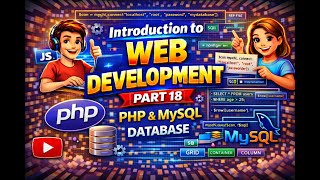 Introduction to Web Development | Part 18 | PHP & MySQL Database