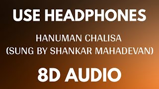 Hanuman Chalisa (8D Audio) | Shankar Mahadevan | Ajay - Atul