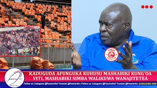 KADUGUDA AFUNGUKA KUHUSU MASHABIKI KUNG'OAVITI, MASHABIKI SIMBA WALIKUWA WANAJITETEA