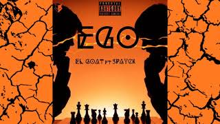 EGO- El'goat ft (Spayck)