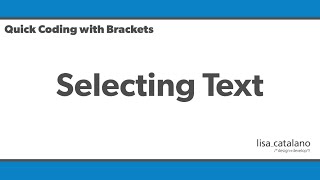 Quick Coding with Brackets - Selecting Text