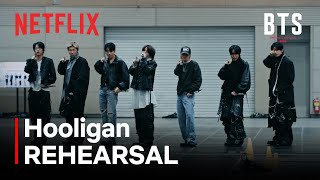 Hooligan 리허설 퍼포먼스 / Rehearsal Performance Full ver | BTS 컴백 라이브: ARIRANG | 넷플릭스