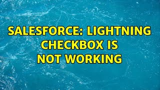 Salesforce: lightning checkbox is not working