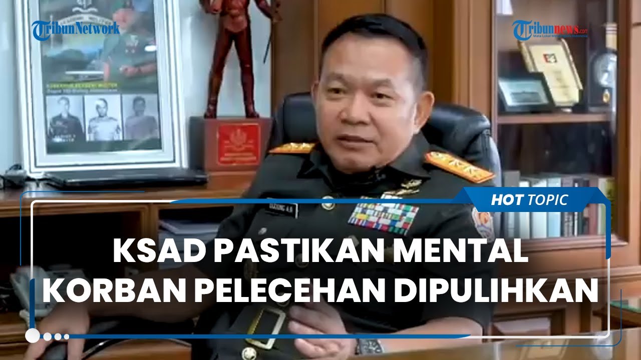 KSAD Pastikan Mental Prajurit Kostrad Yang Diduga Jadi Korban Pelecehan ...