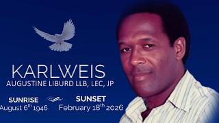Service of Thanksgiving for the life of KARLWEIS AUGUSTINE LIBURD LLB, LEC, JP