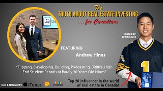 Flipping, Developing, Building, High End Student Rentals at Barely 30 Years Old w/ Andrew Hines