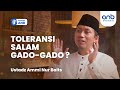 Open Mic ANB : Salam Gado-gado Lintas Agama | Ustadz Ammi Nur Baits