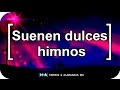 Suenen Dulces Himnos - [Coro MMM]