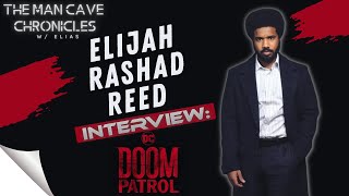 Elijah Rashad Reed Talks About His Role in DC's 'Doom Patrol'