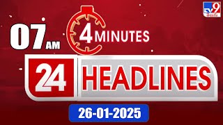 4 Minutes 24 Headlines | 7 AM | 26-01-2025 - TV9