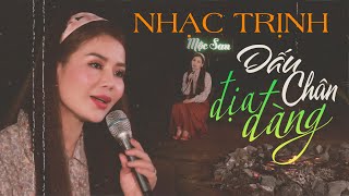 NHẠC TRỊNH HAY || Mộc San - Dấu Chân Địa Đàng (St Trịnh Công Sơn)