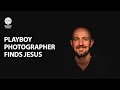 Playboy Photographer Finds Jesus | Kevin Kuster | Jesus My Savior