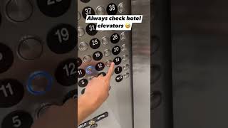 Always Check Hotel Elevators Short