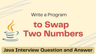 How to Swap Two Nos | Java Interview Question and Answer
