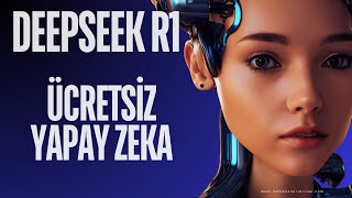 DeepSeek R1 Nedir? Nasıl Kurulur? Ücretsiz Yapay Zeka