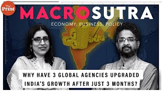 Why have 3 global agencies upgraded India’s growth after just 3 months?