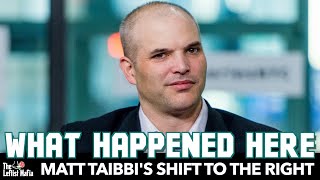 Matt Taibbi's Shift To The Right | The Leftist Mafia