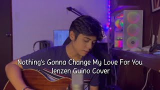 Nothing's Gonna Change My Love For You - George Benson (Jenzen Guino Cover)