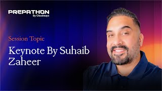 Kickoff Session By Suhaib Zaheer | Prepathon 2024