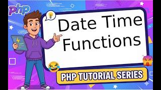 Lesson 12 | PHP Date and Time Functions