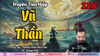 VŨ THẦN - Tập 118 | Truyện Kiếm Hiệp , Tiên Hiệp , Huyền Huyễn | MC Quang Khải | CÚ ĐÊM Radio