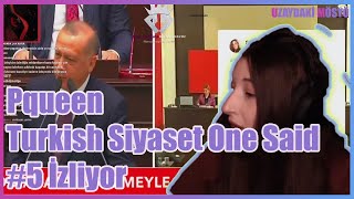 Pqueen Turkish Siyaset One Said #5 İzliyor