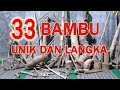 GEMPAR!!! 33 Bambu unik bikin ngiler