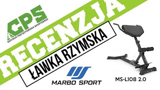 recenzja ŁAWKI RZYMSKIEJ MARBO SPORT MS-L108 2.0 - składana, regulowana ławka rzymska - CPS