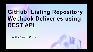 GitHub: Listing Repository Webhook Deliveries using REST API