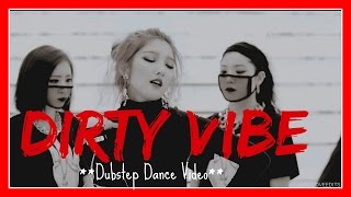Multi-KPop || Dirty Vibe (Dubstep Dance Video)