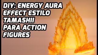 DIY #41: Energy Aura Effect Tamashii - Custom - Tutorial